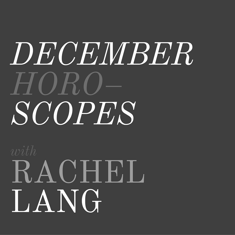 December Horoscopes with Rachel Lang, LVBX Magazine