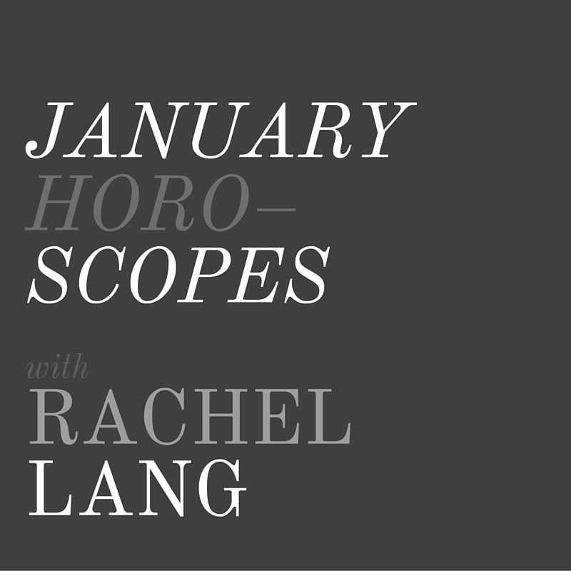 January Horoscopes + Rachel Lang, LVBX Magazine
