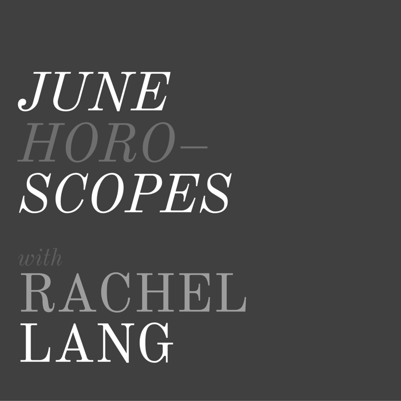 June Horoscopes + Rachel Lang, LVBX Magazine