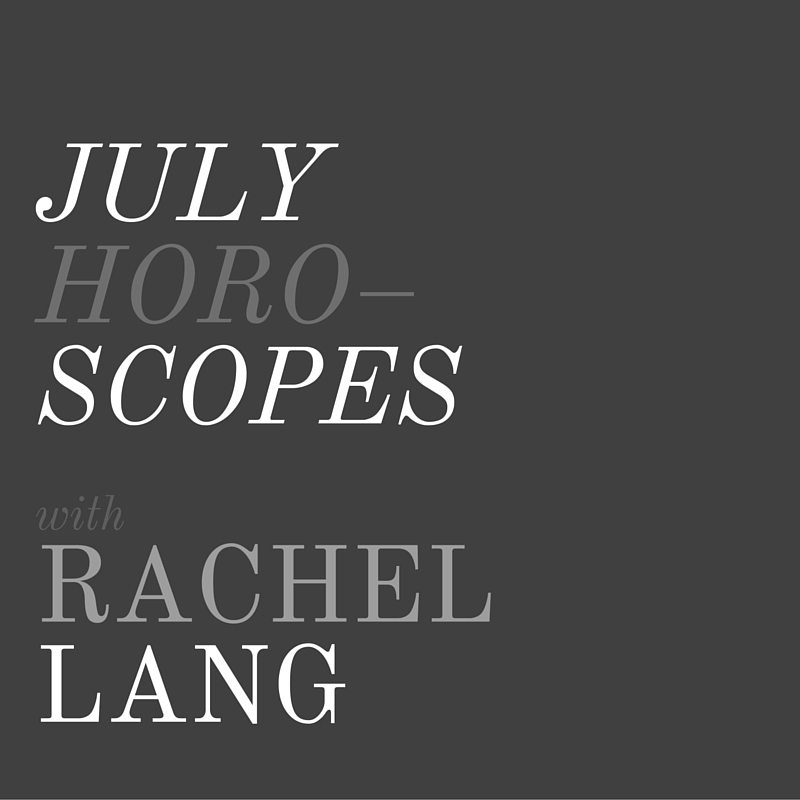 July Horoscopes + Rachel Lang, LVBX Magazine