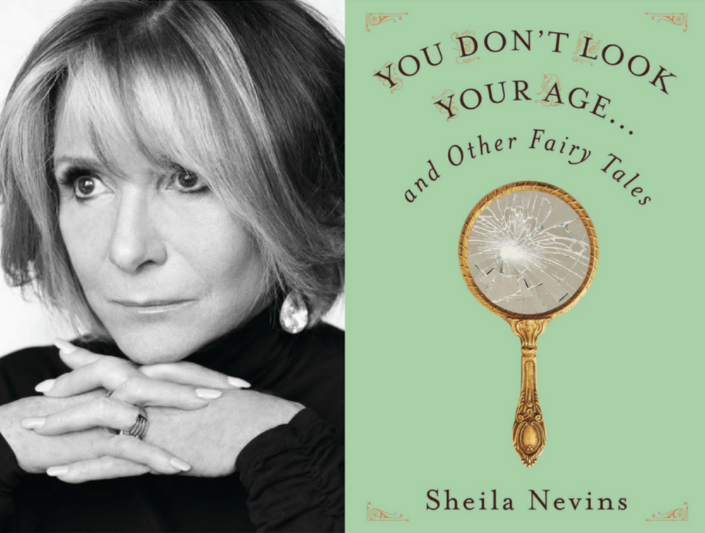 JOAN KRON’S BEFORE AND AFTER REPORT: Musings on Sheila Nevins’s book, “You Don’t Look Your Age… and Other Fairy Tales,” LVBX Magazine