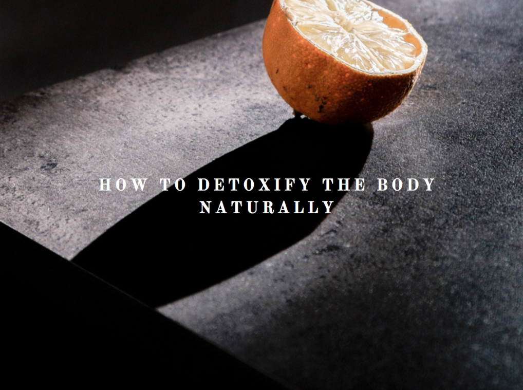 How to Detoxify the Body Naturally, LVBX Magazine